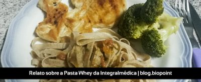 Pasta-Whey-Integralmédica-Relato